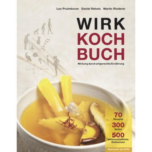 Wirk Kochbuch - Nahrung als Medizin